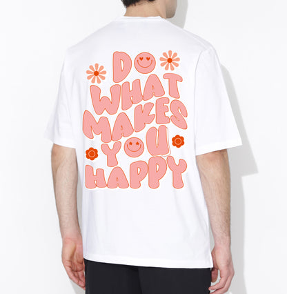 Remera Do What Makes You Happy